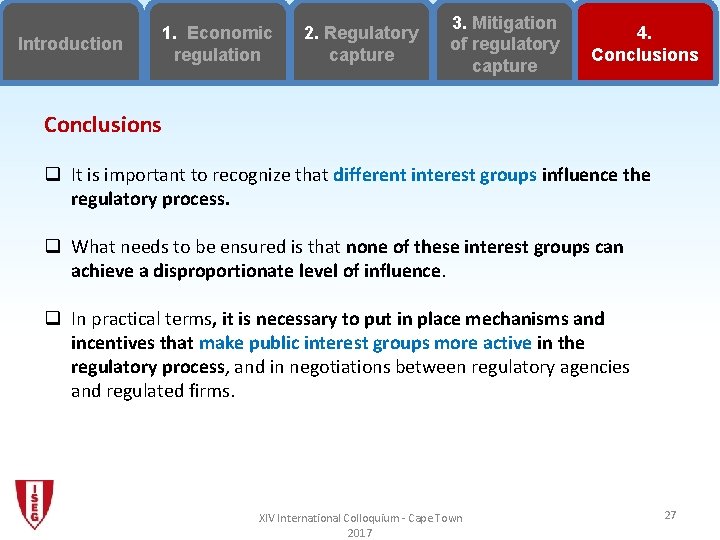 Introduction 1. Economic regulation 2. Regulatory capture 3. Mitigation of regulatory capture 4. Conclusions