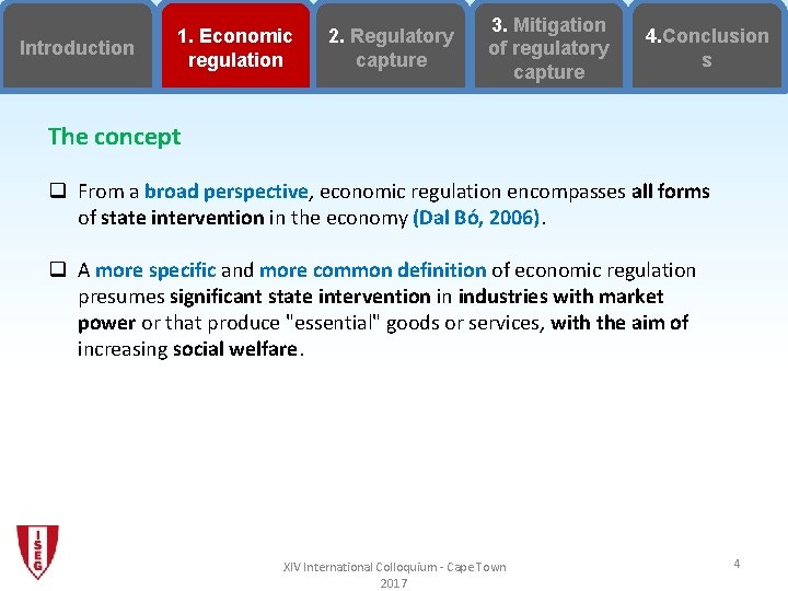 Introduction 1. Economic regulation 2. Regulatory capture 3. Mitigation of regulatory capture 4. Conclusion