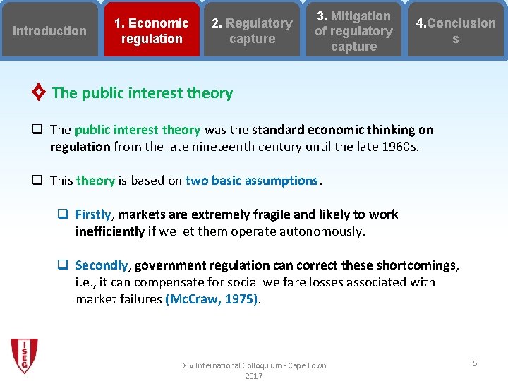 Introduction 1. Economic regulation 2. Regulatory capture 3. Mitigation of regulatory capture 4. Conclusion