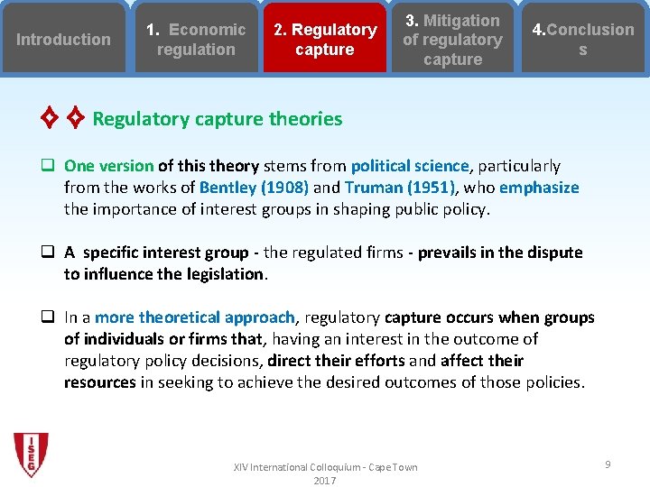 Introduction 1. Economic regulation 2. Regulatory capture 3. Mitigation of regulatory capture 4. Conclusion