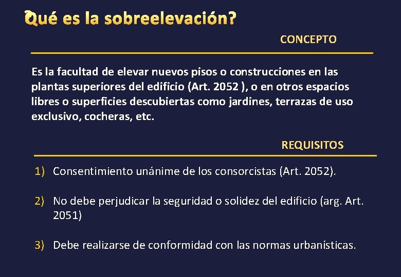 CONCEPTO Es la facultad de elevar nuevos pisos o construcciones en las plantas superiores