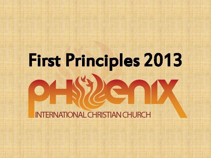 First Principles 2013 