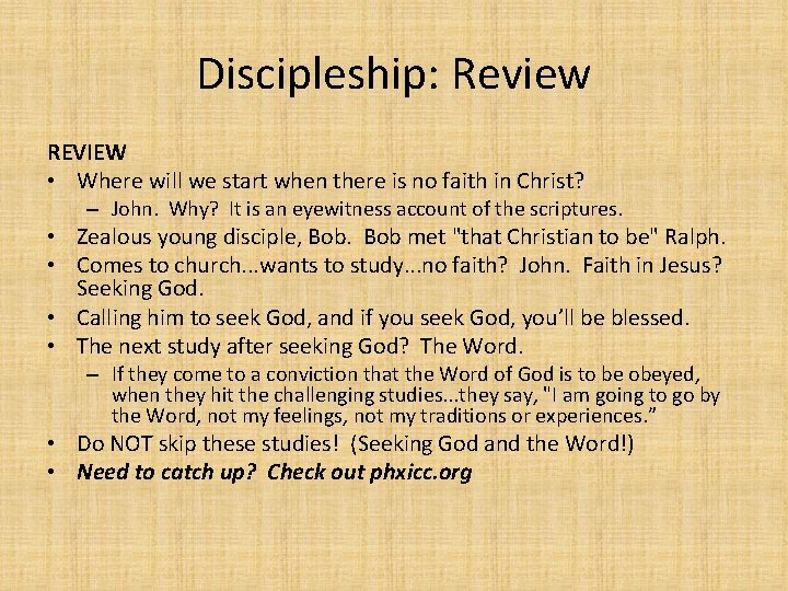 Discipleship: Review REVIEW • Where will we start when there is no faith in