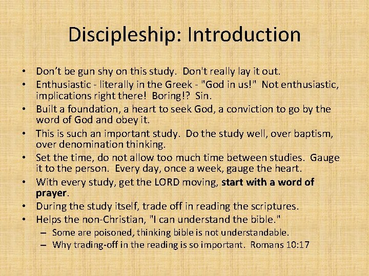 Discipleship: Introduction • Don’t be gun shy on this study. Don't really lay it