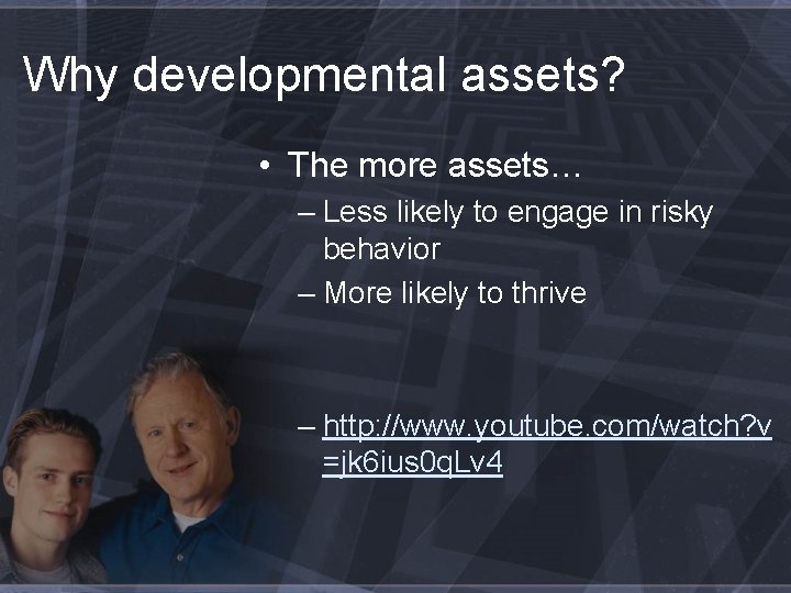 Why developmental assets? • The more assets… – Less likely to engage in risky