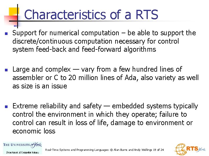Characteristics of a RTS n n n Support for numerical computation – be able