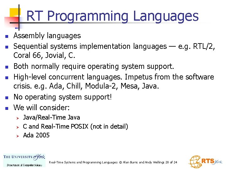 RT Programming Languages n n n Assembly languages Sequential systems implementation languages — e.