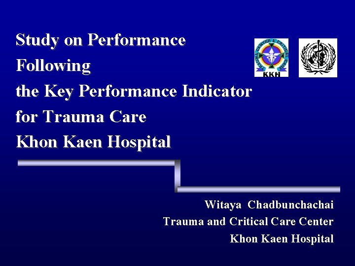Study on Performance Following the Key Performance Indicator for Trauma Care Khon Kaen Hospital
