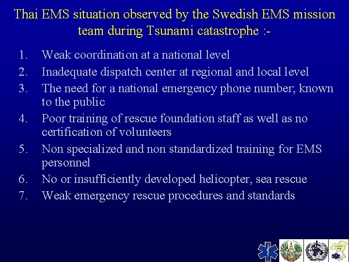 Thai EMS situation observed by the Swedish EMS mission team during Tsunami catastrophe :