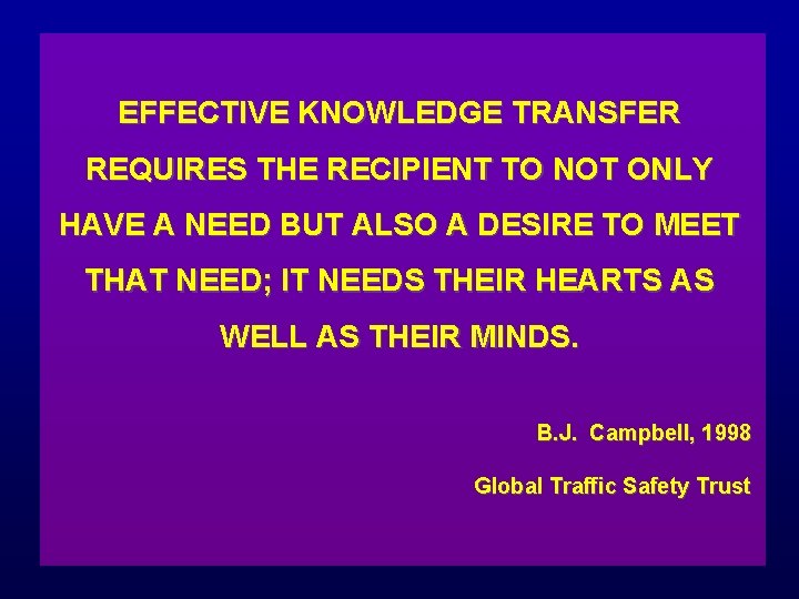 EFFECTIVE KNOWLEDGE TRANSFER REQUIRES THE RECIPIENT TO NOT ONLY HAVE A NEED BUT ALSO