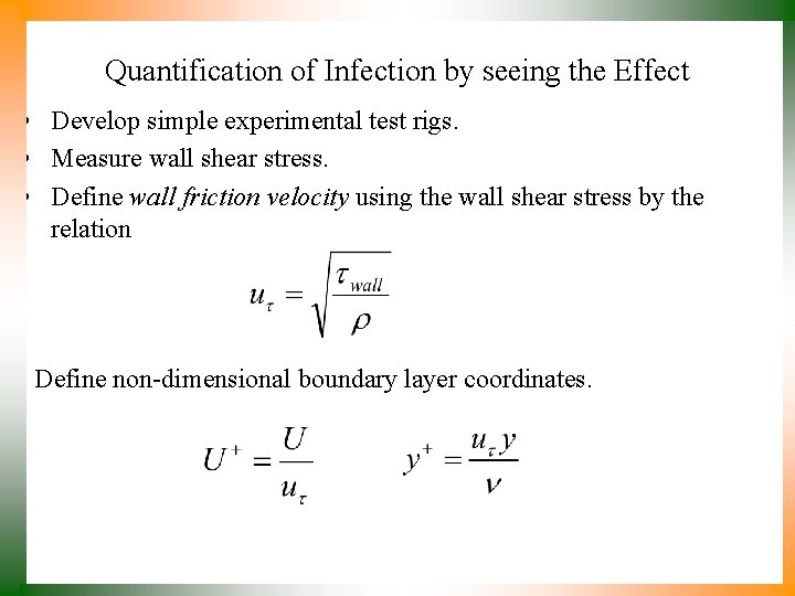 Quantification of Infection by seeing the Effect • Develop simple experimental test rigs. • Quantification of Infection by seeing the Effect • Develop simple experimental test rigs. •