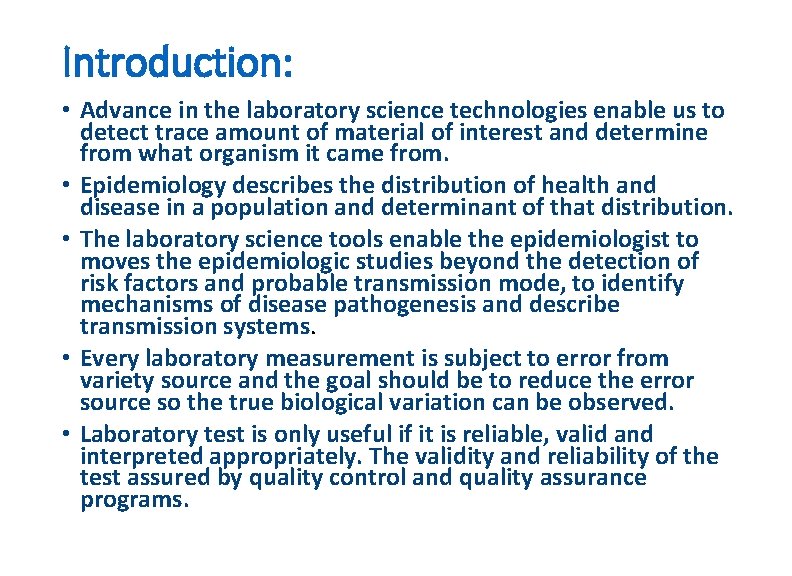 Introduction: • Advance in the laboratory science technologies enable us to detect trace amount