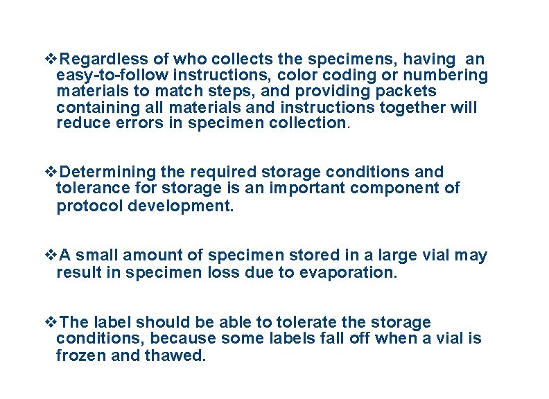 v. Regardless of who collects the specimens, having an easy-to-follow instructions, color coding or