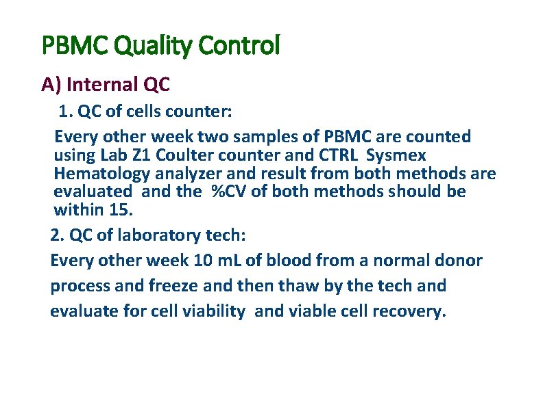 PBMC Quality Control A) Internal QC 1. QC of cells counter: Every other week