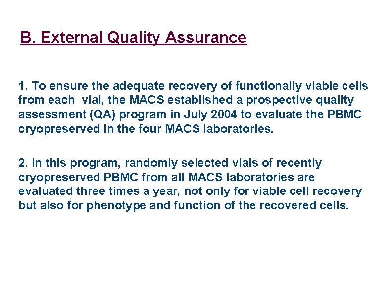 B. External Quality Assurance 1. To ensure the adequate recovery of functionally viable cells