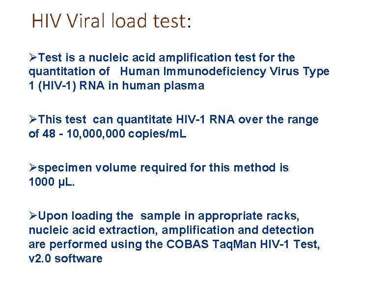 HIV Viral load test: ØTest is a nucleic acid amplification test for the quantitation