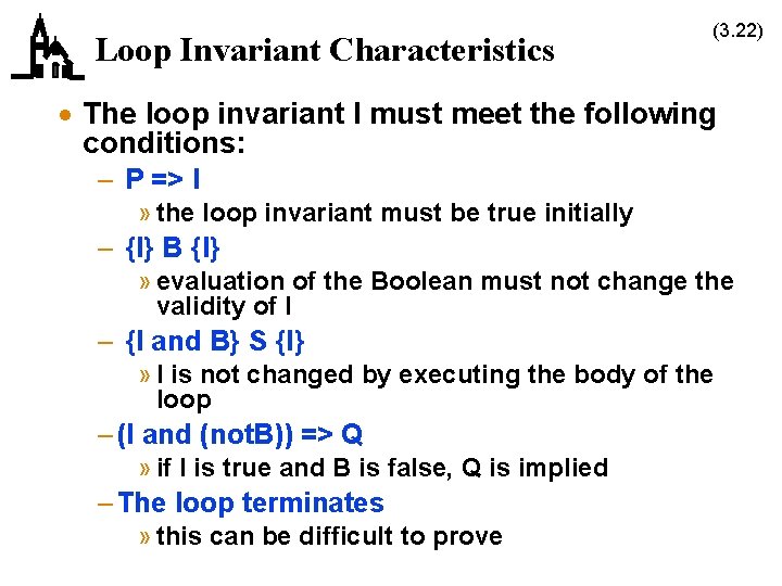 Loop Invariant Characteristics (3. 22) · The loop invariant I must meet the following