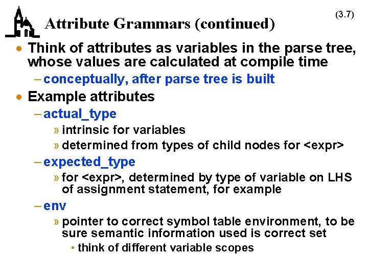 Attribute Grammars (continued) (3. 7) · Think of attributes as variables in the parse