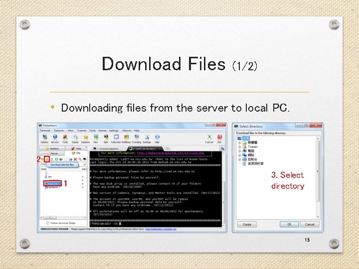 Download Files (1/2) • Downloading files from the server to local PC. 2 1