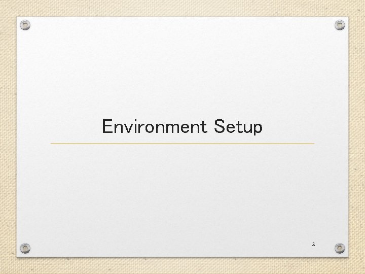 Environment Setup 3 