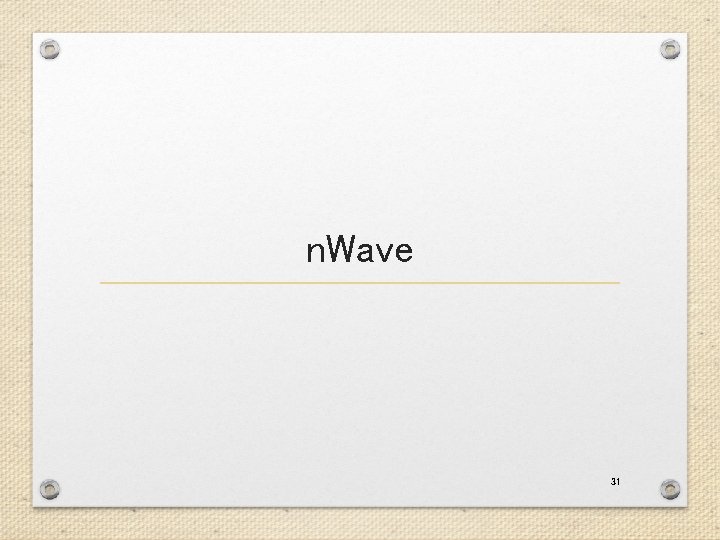 n. Wave 31 