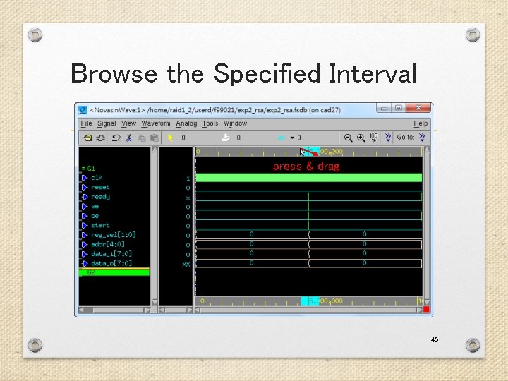 Browse the Specified Interval press & drag 40 