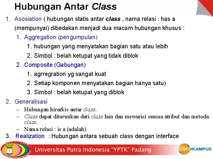 Hubungan Antar Class 1. Asosiation ( hubungan statis antar class , nama relasi :