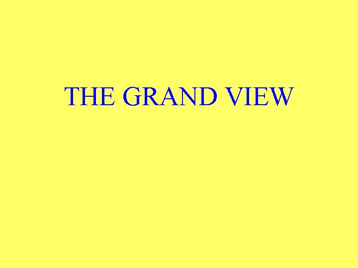 THE GRAND VIEW 