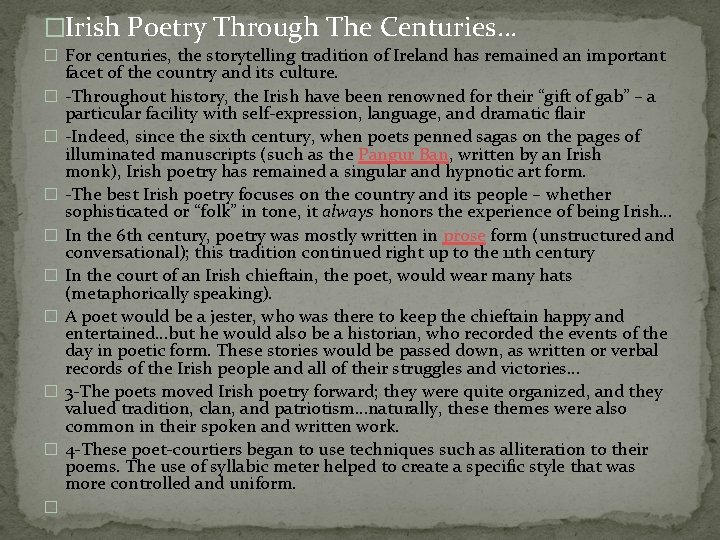 �Irish Poetry Through The Centuries… � For centuries, the storytelling tradition of Ireland has