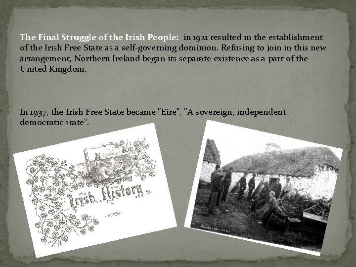 The Final Struggle of the Irish People: in 1921 resulted in the establishment of