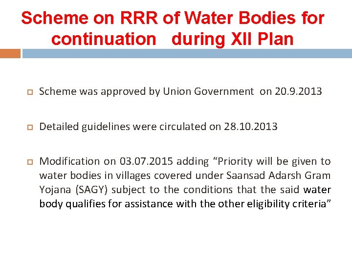 Scheme on RRR of Water Bodies for continuation during XII Plan Scheme was approved