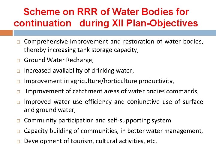 Scheme on RRR of Water Bodies for continuation during XII Plan-Objectives Comprehensive improvement and