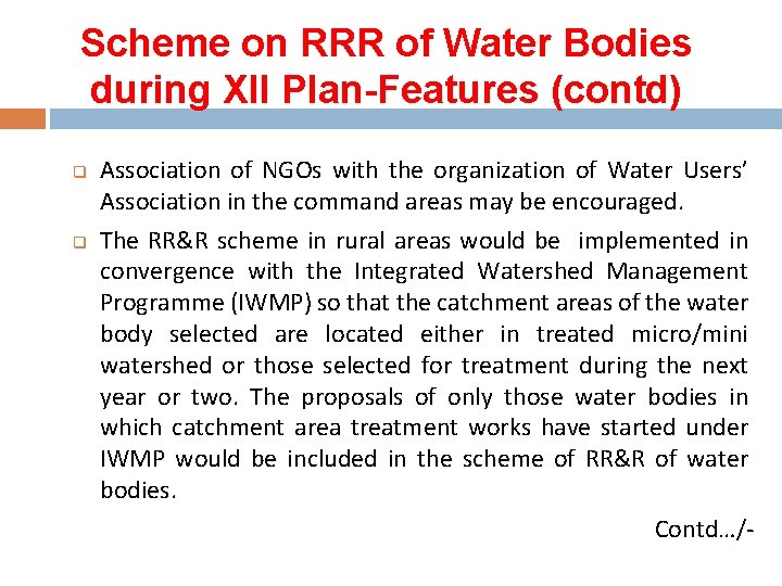  Scheme on RRR of Water Bodies during XII Plan-Features (contd) Association of NGOs