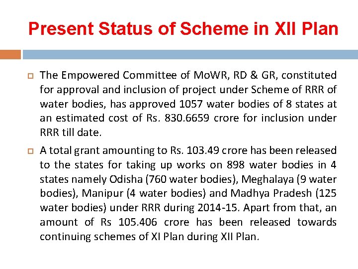 Present Status of Scheme in XII Plan The Empowered Committee of Mo. WR, RD
