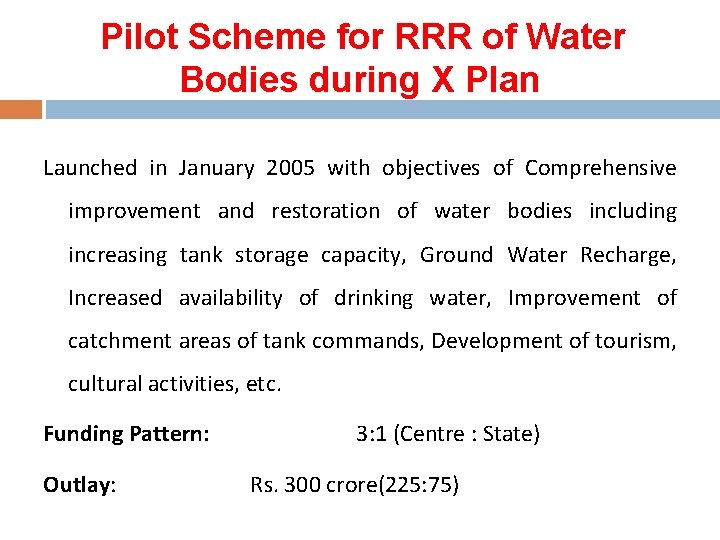 Pilot Scheme for RRR of Water Bodies during X Plan Launched in January 2005