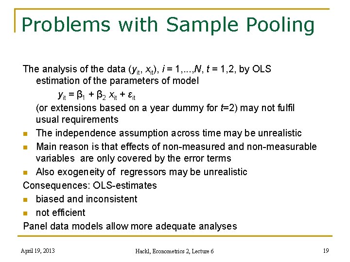 Problems with Sample Pooling The analysis of the data (yit, xit), i = 1,