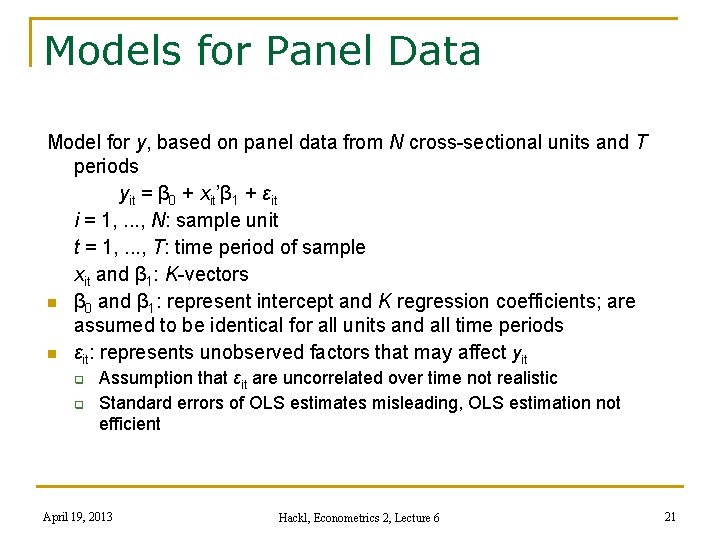 Models for Panel Data Model for y, based on panel data from N cross-sectional