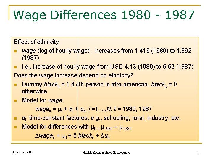 Wage Differences 1980 - 1987 Effect of ethnicity n wage (log of hourly wage)