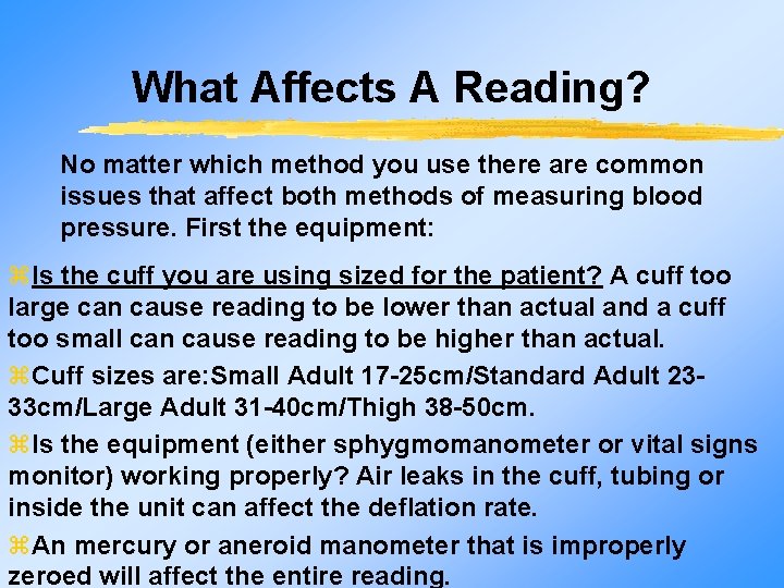 What Affects A Reading? No matter which method you use there are common issues