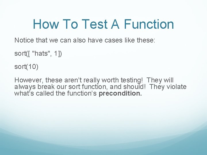 How To Test A Function Notice that we can also have cases like these: