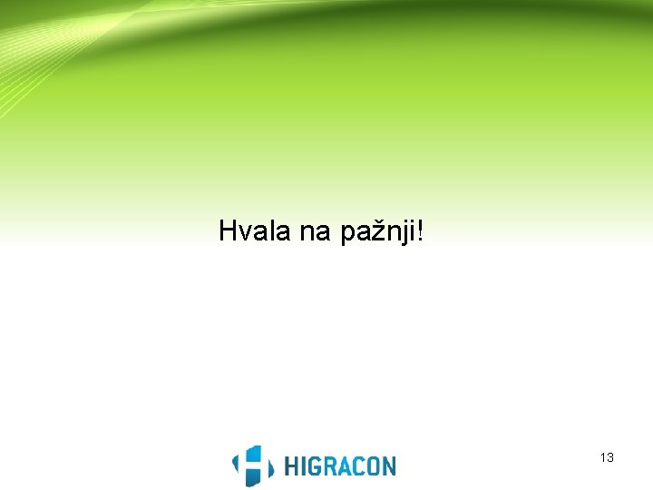 Hvala na pažnji! 13 