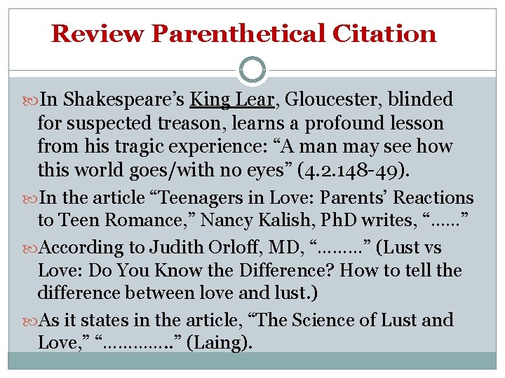 Review Parenthetical Citation In Shakespeare’s King Lear, Gloucester, blinded for suspected treason, learns a