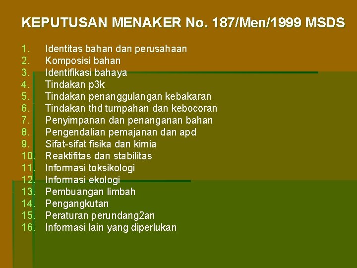 KEPUTUSAN MENAKER No. 187/Men/1999 MSDS 1. 2. 3. 4. 5. 6. 7. 8. 9.