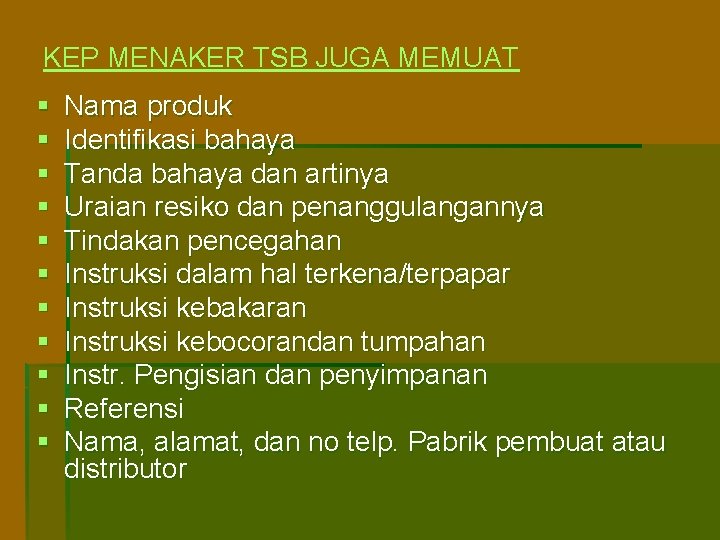 KEP MENAKER TSB JUGA MEMUAT § § § Nama produk Identifikasi bahaya Tanda bahaya