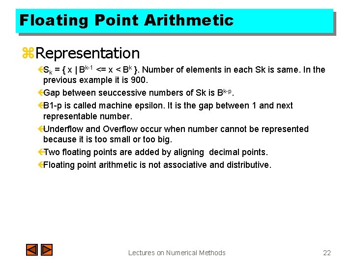 Floating Point Arithmetic z. Representation çSk = { x | Bk-1 <= x <