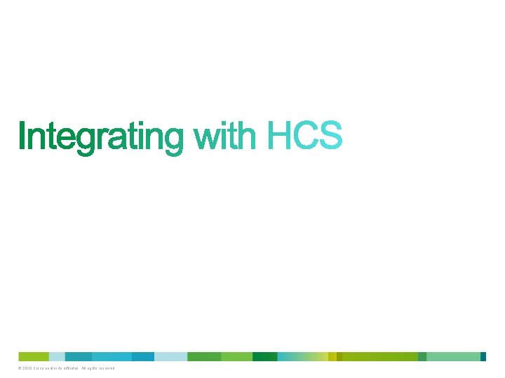 © 2010 Cisco and/or its affiliates. All rights reserved. 