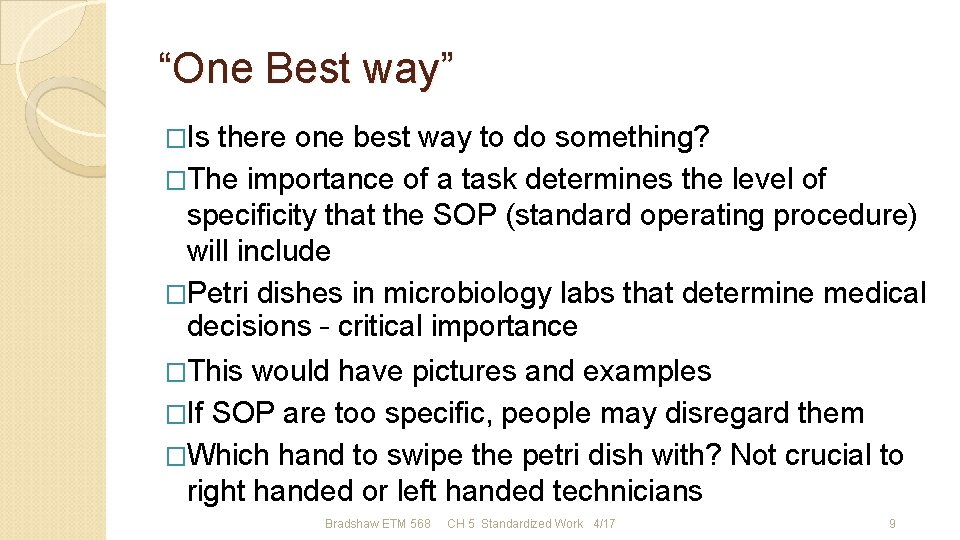 “One Best way” �Is there one best way to do something? �The importance of