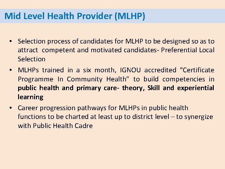 Mid Level Health Provider (MLHP) • Selection process of candidates for MLHP to be