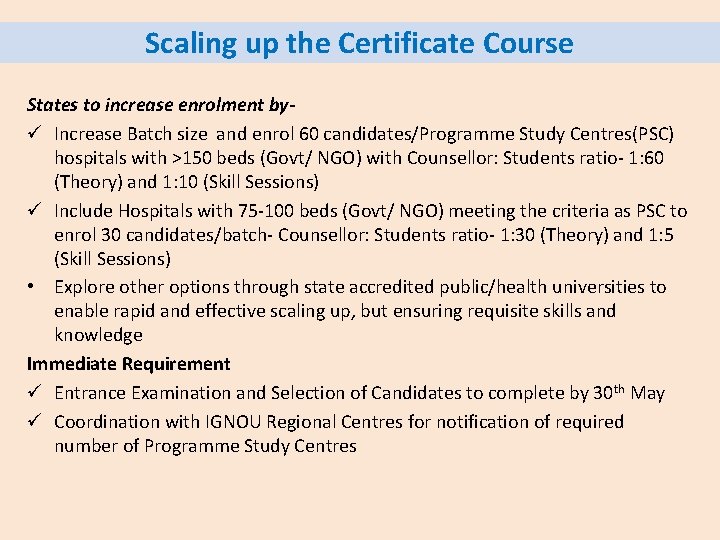 Scaling up the Certificate Course States to increase enrolment byü Increase Batch size and