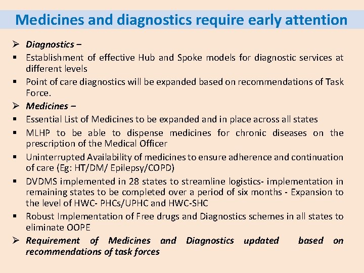 Medicines and diagnostics require early attention Ø Diagnostics – § Establishment of effective Hub